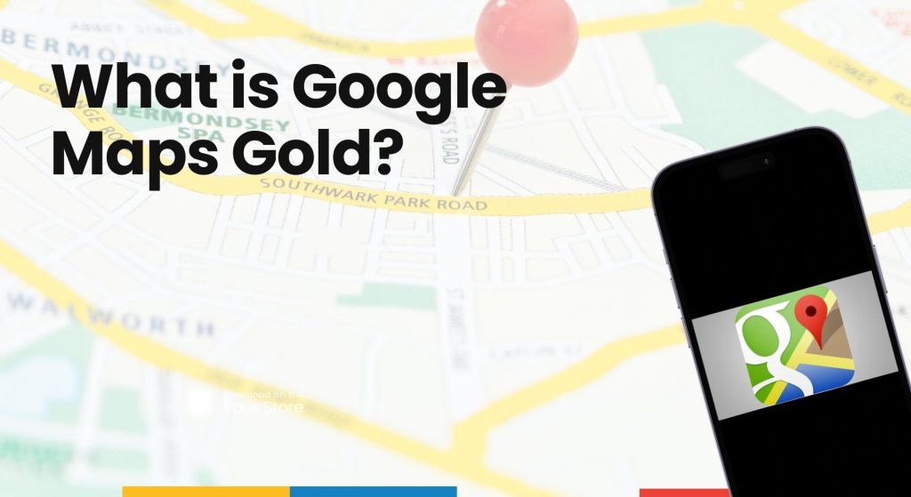 Google Maps Gold Review